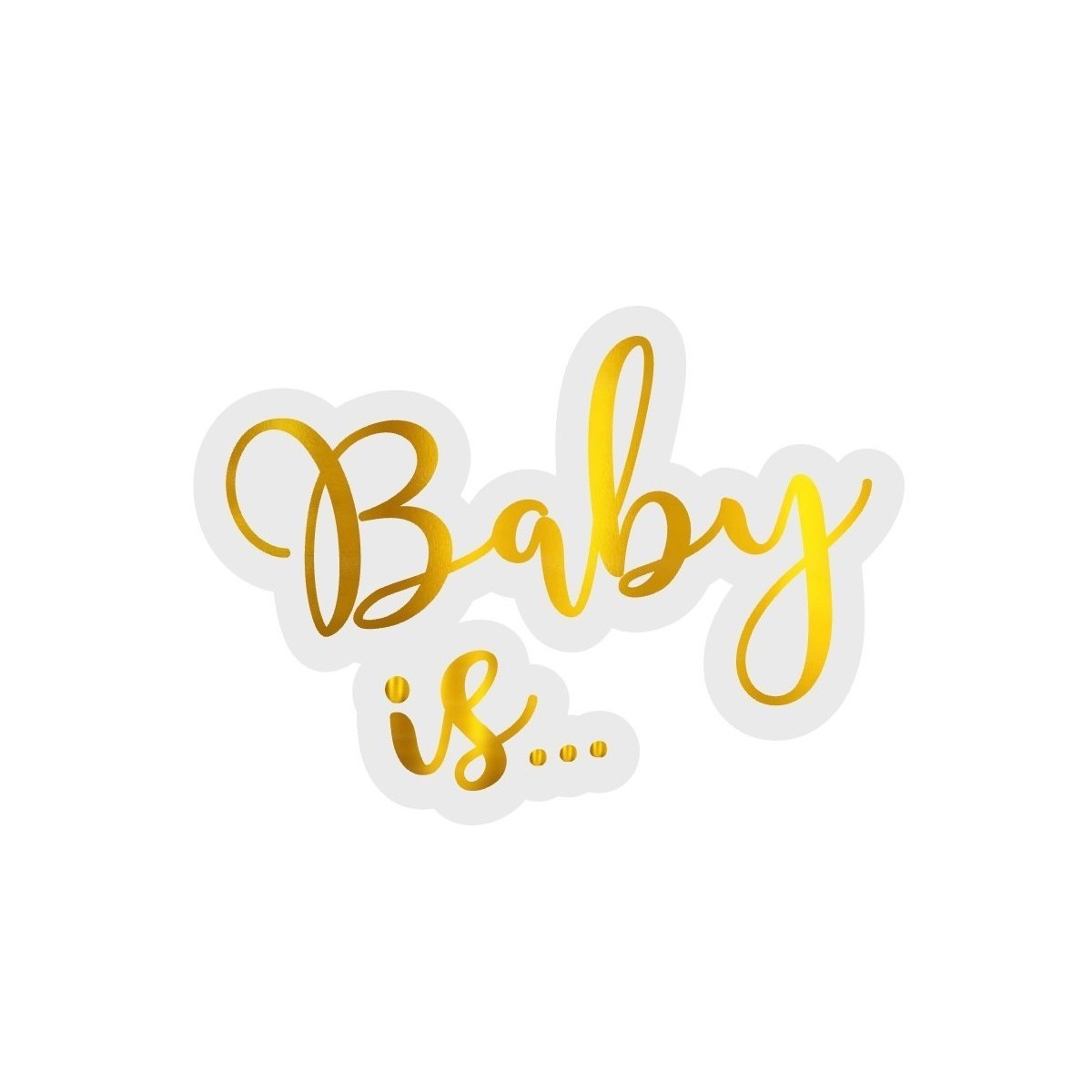 Face Topper - Baby is ...