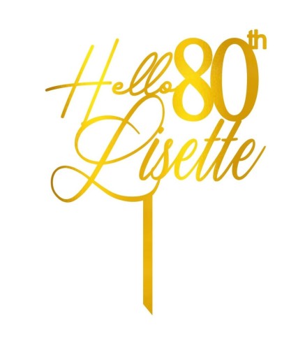 Cake Topper - Hello+Age+Prénom